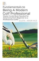Fundamentals to Being a Modern Golf Professional