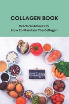 Collagen Book: Practical Advice On How To Maintain The Collagen