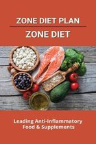 Zone Diet Plan: Zone Diet: Leading Anti-Inflammatory Food & Supplements