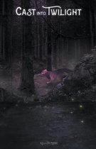 The Mistwalker Chronicles- Cast Into Twilight
