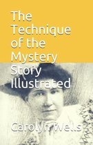 The Technique of the Mystery Story Illustrated