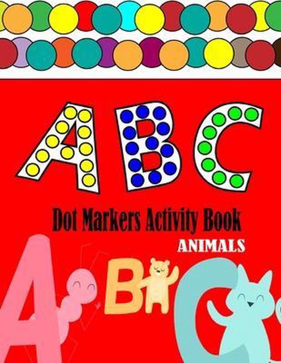 Dot Markers Activity Book ABC Animals 9798743955893 Nodie Art