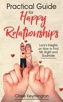 Practical Guide for Happy Relationships
