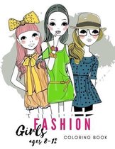 FASHION COLORING BOOK FOR GIRLS age 8-12: Older Girls & Teenagers Fun Creative Arts & Craft Teen Activity, Relaxing, Mindfulness, Relaxation & Stress Relief