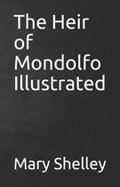 The Heir of Mondolfo Illustrated