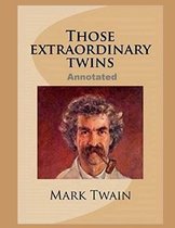 Those Extraordinary Twins Annotated