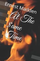 At The $ame Time