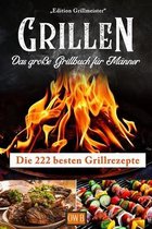 Grillen: Das grosse Grillbuch fur Manner