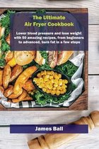 The Ultimate Air Fryer Cookbook