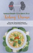 Amazingly Recipes For Kidney Disease