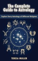 The Complete Guide to Astrology