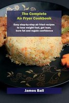 The Complete Air Fryer Cookbook