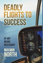 Deadly Flights to Success