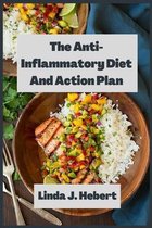 The Anti-Inflammatory Diet And Action Plan