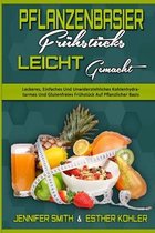 Pflanzenbasiertes Fruhstuck Leicht Gemacht