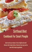 Sirtfood Diet Cookbook For Smart People