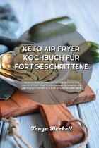 Keto Air Fryer Kochbuch fur Fortgeschrittene