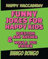 Funny Jokes for Happy Kids - Question and answer + Would you Rather - Illustrated