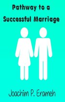 Pathway to a Successful Marriage