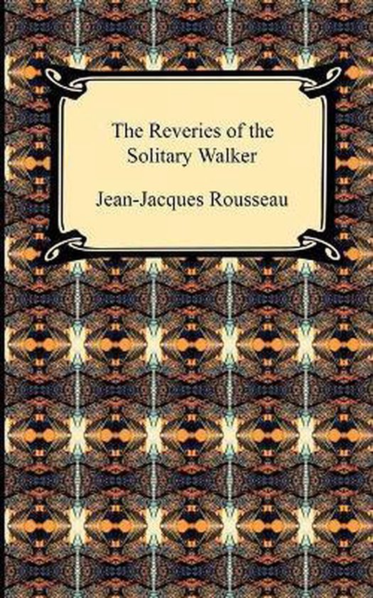 Boek kaft met een repetitief patroon in oranje en zwart, met de titel 'The Reveries of the Solitary Walker' en auteur Jean-Jacques Rousseau in een crèmekleurig kader.