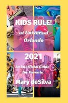 KIDS RULE! at Universal Orlando 2021