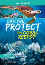 You Choose: Eco Expeditions - Can You Protect the Coral Reefs?