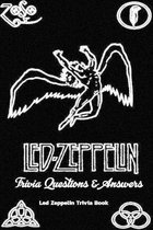 Led Zeppelin Trivia Questions & Answers: Led Zeppelin Trivia Book