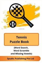 Tennis Puzzle Book (Word Search, Word Scramble and Missing Vowels)