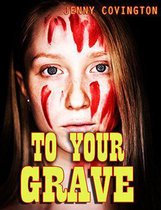To Your Grave