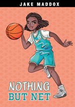Jake Maddox Girl Sports Stories - Nothing but Net