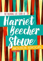 Inspiring Stories - Harriet Beecher Stowe