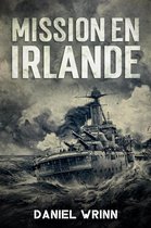 La Grande Guerre Série - Mission en Irlande