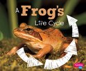 Explore Life Cycles - A Frog's Life Cycle