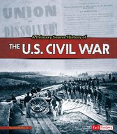 Primary Source History - A Primary Source History of the US Civil War
