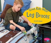 Understanding Differences - Some Kids Wear Leg Braces