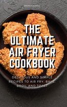 The Ultimate Air Fryer Cookbook