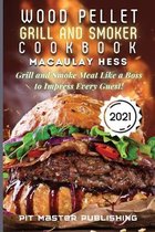 Wood Pellet Grill and Smoker Cookbook 2021