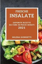 Fresche Insalate 2021 (Fresh Salad Recipes 2021 Italian Edition)