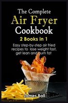 The Complete Air Fryer Cookbook: 2 books in 1