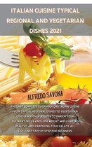 Italian Cuisine Typical Regional and Vegetarian Dishes 2021