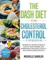 Dash Diet for Cholesterol Control Cookbook