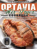 The Effortless Optavia Air Fryer Cookbook