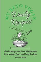 My Keto Vegan Daily Recipes