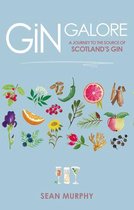 Gin Galore: A Journey to the Source of Scotland's Gin