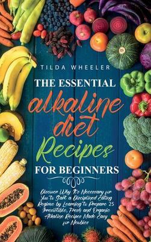 The Essential Alkaline Diet Recipes for Beginners - cover