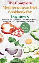 The Complete Mediterranean Diet Cookbook for Beginners