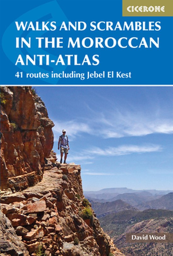 Cicerone Walks and Scrambles in the Moroccan Anti-Atlas