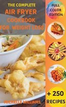 The Complete Air Fryer Cookbook for Weight Loss