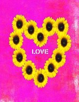 Love: 8.5x11 Sunflower Heart College Ruled Notebook