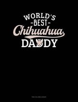 World's Best Chihuahua Daddy: Two Column Ledger